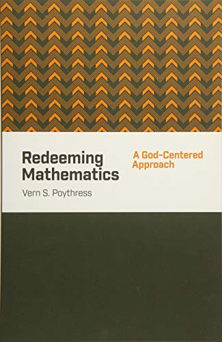 Redeeming Mathematics: A God-Centered Approach