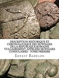 Description historique et chronologique des Monnaies de la République Romaine vulgairement appelée by Ernest Babelon