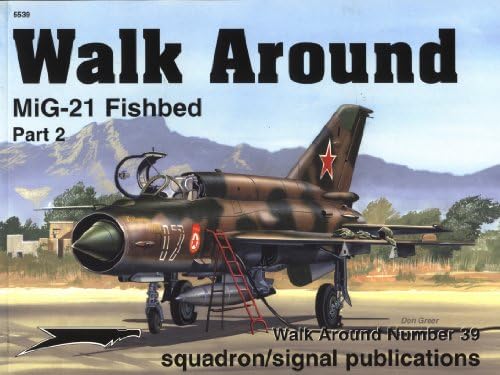 Squadron Signal Publications MiG-21 Fishbed Walk Around Pt. II Book