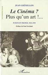 Le  cinéma ? Plus qu'un art !