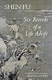 Six Records of a Life Adrift (Hackett Classics) by Shen Fu, Graham Sanders