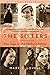 The Sisters: The Saga of the Mitford Family by Mary S. Lovell