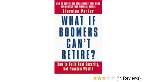 What If Boomers Cant Retire How To Build Real Security Not Phantom Wealth - 