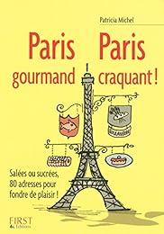 Paris gourmand, Paris craquant