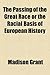 The Passing of the Great Race or the Racial Basis of European History - Madison Grant