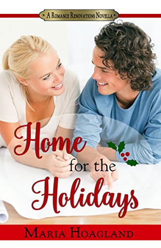 Home for the Holidays (Romance Renovations) by [Hoagland, Maria]