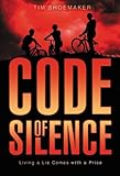Code of Silence: Living a Lie Comes with a Price (A Code of Silence Novel)