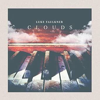 Clouds by Luke Faulkner on Amazon Music - Amazon.com