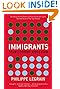 Immigrants: Your Country Needs Them. Philippe Legrain