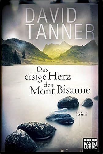 Das Eisige Herz Des Mont Bisanne Kriminalroman Tanner David Amazon De Bucher