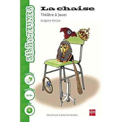 La chaise: théâtre à jouer. Niveau 5 [A1-A2] - 9788467577563