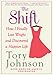 The Shift: How I Finally Lost Weight and Discovered a Happier Life - Book by Tory Johnson
