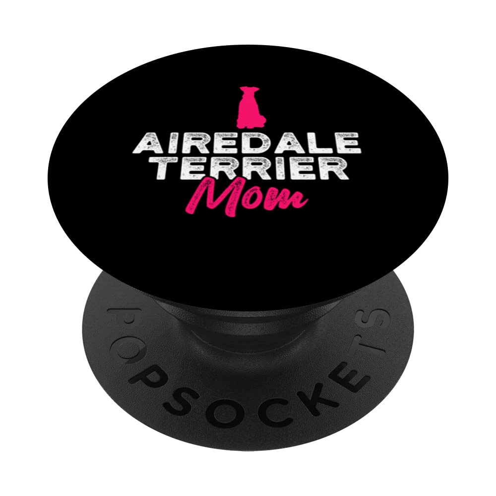 Airedale Terrier Mom PopSockets Swappable PopGrip