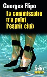 La  commissaire n'a point l'esprit club