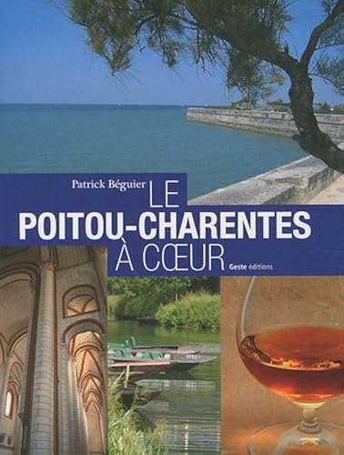 Download Le Poitou-Charentes, à Coeur PDF