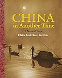 China In Another Time: A Personal Story by