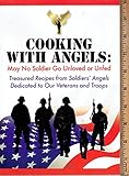 Paperback Cooking With Angels: May No Soldier Go Unloved or Unfed Book