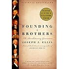 Founding Brothers: The Revolutionary Generation (Pulitzer Prize Winner)