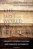 The Lost World of Scripture: Ancient Literary Culture and Biblical Authority