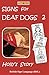 SIGNS for DEAF DOGS 2 British Sign Language (BSL): Holly's Story (Let's Sign BSL) by Cath Smith