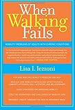 When Walking Fails: Mobility Problems of Adults with Chronic Conditions by Lisa Iezzoni