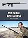 The FN FAL Battle Rifle (Weapon) by Bob Cashner, Steve Noon