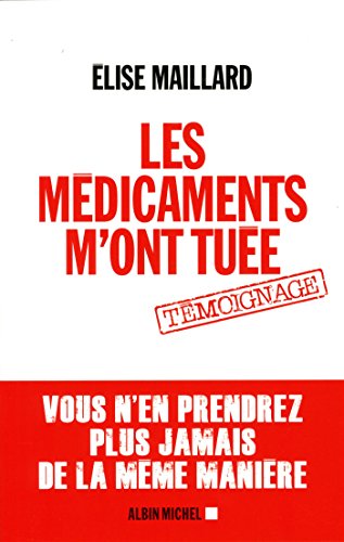 Les médicaments m'ont tuée: témoignage