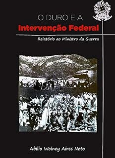 Livro O Duro e a Intervenção Federal: Relatório ao Ministro da Guerra