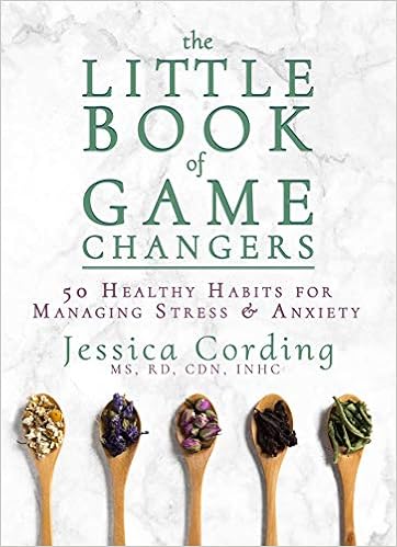 Image result for Jess Cording The Little Book of Game Changers: 50 Healthy Habits for Managing Stress Anxiety