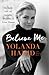 Believe Me: My Battle with the Invisible Disability of Lyme Disease - Book by Yolanda Hadid