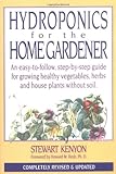 Hydroponics for Home Gardener: Completely Revised and Updated (Gardening)