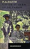 Front cover for the book Uit de suiker in de tabak by P. A. Daum
