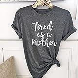 ShungHO Casual T-Shirt Women Basics Tired As A Mother Letters Print T-Shirt ,2XL