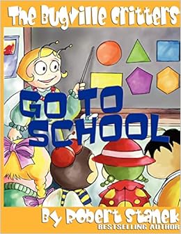 The Bugville Critters Go To School Buster Bee S Adventures Series 2 The Bugville Critters 2 Stanek Robert 9781575451459 Amazon Com Books