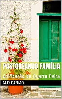 Livro Pastoreando Família: Edificação de Quarta Feira (3 Livro 7)