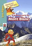 A la découverte du Mont Blanc by