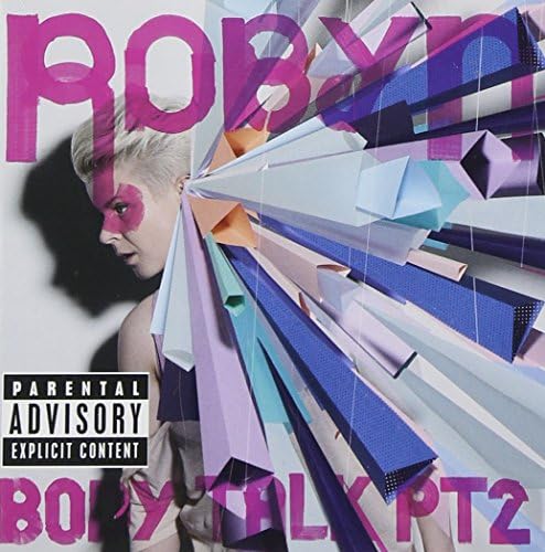 Robyn - Body Talk Pt. 1 [Explicit] - Amazon.com Music