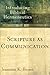 Scripture as Communication: Introducing Biblical Hermeneutics
