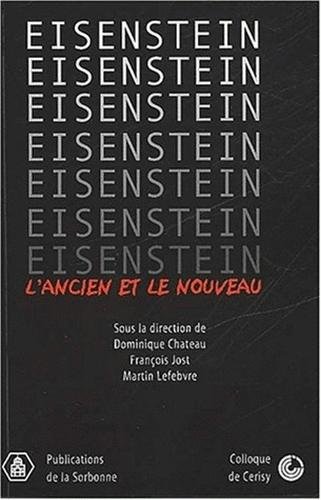 Eisenstein, l'ancien et le nouveau