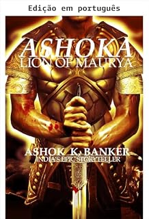 Livro Ashoka: leão de Maurya (Trilogia do jovem Ashoka Livro 1)