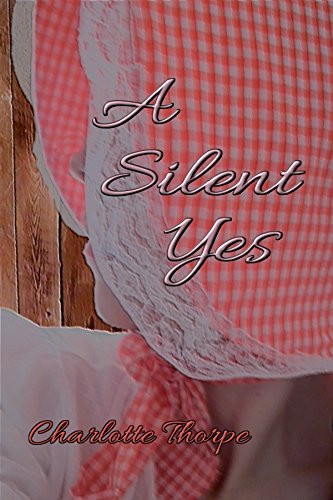 A Silent Yes: a novella (A Quiet Life Book 1)