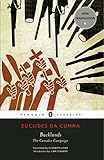 Backlands: The Canudos Campaign (Penguin Classics) by Euclides da Cunha, Elizabeth Lowe