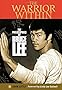The Warrior Within: The Philosophies of Bruce Lee