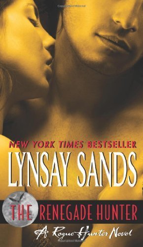 The Renegade Hunter: A Rogue Hunter Novel (Argeneau Vampire) by Sands, Lynsay (2009) Mass Market Paperback