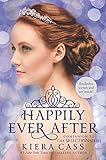 Happily Ever After: Companion to the Selection Series (The Selection Novella)