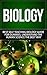 Biology: Best Self Teaching Biology Guide for Dummies, Understand the Human Science the Best Way (Biology, Biology Guide, Biology For Beginners, Biology For Dummies, Biology Books)