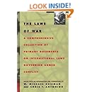 The Laws of War: A Comprehensive Collection of Primary Documents on International Laws Governing Armed Conflict
