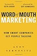 Word of Mouth Marketing: How Smart Companies Get People Talking