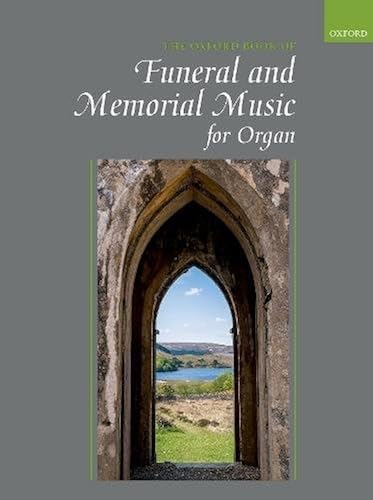 Download The Oxford Book of Funeral and Memorial Music for Organ PDF