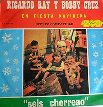 RICARDO RAY Y BOBBY CRUZ EN FIESTA NAVIDEÃA*SEIS CHORREAO¡ DELUJO
